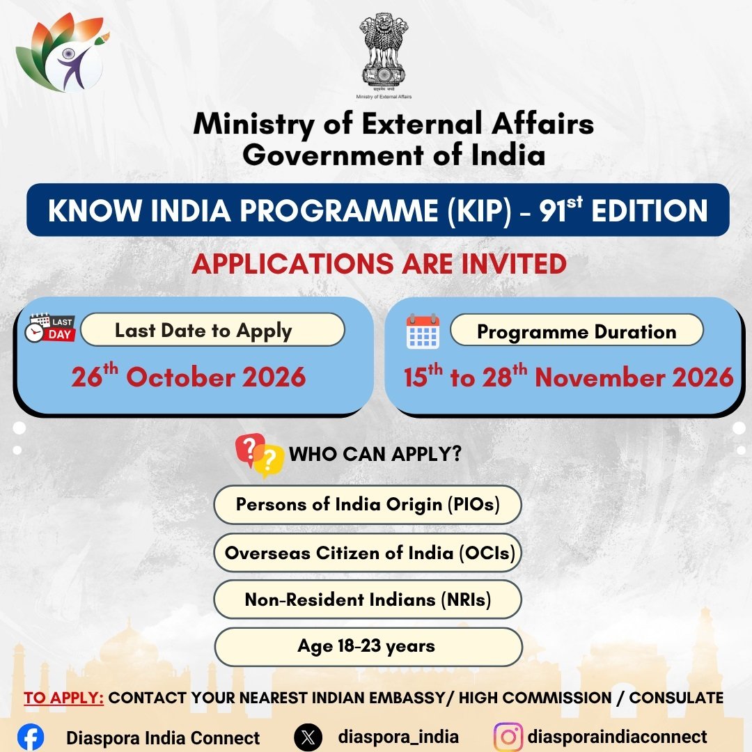 Upcoming 91st edition of the Know India Programme (KIP) for the Cohort of 'Scholars and Innovators' who are both NRIs and PIOs in the age group of 18-23 years, in India from 15-28 November, 2026.
